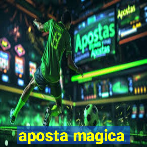 aposta magica