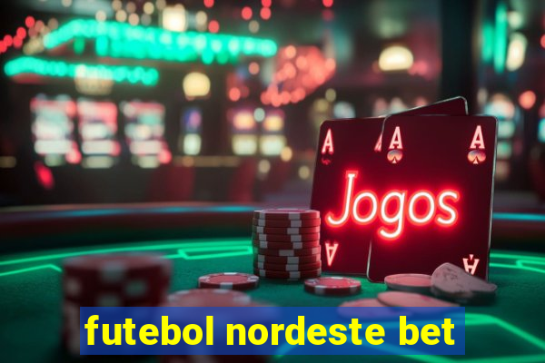 futebol nordeste bet