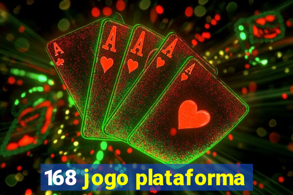 168 jogo plataforma