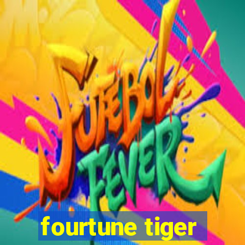 fourtune tiger