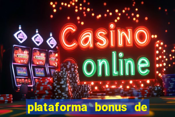 plataforma bonus de boas vindas