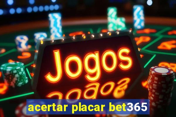 acertar placar bet365