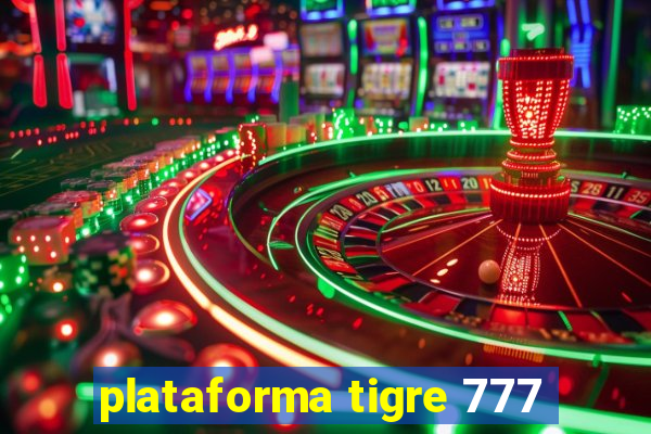 plataforma tigre 777