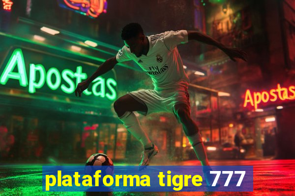 plataforma tigre 777