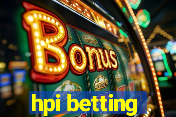 hpi betting