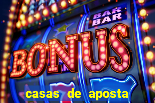 casas de aposta com bonus