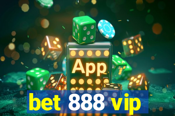 bet 888 vip