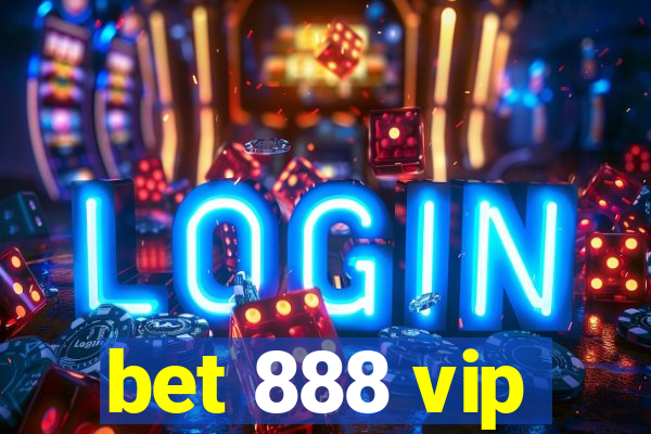 bet 888 vip