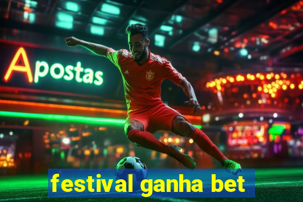 festival ganha bet