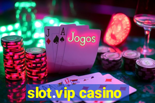 slot.vip casino