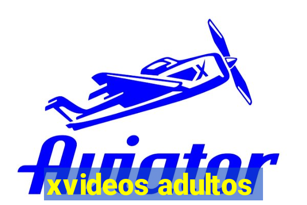 xvideos adultos