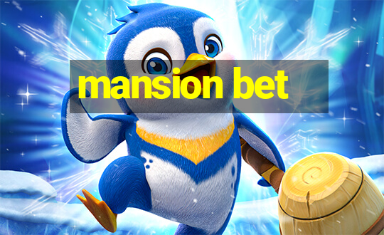 mansion bet