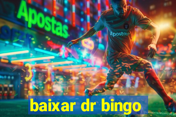 baixar dr bingo