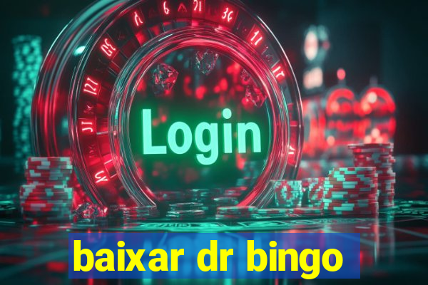 baixar dr bingo