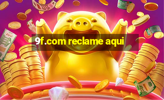 9f.com reclame aqui