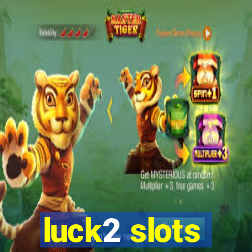 luck2 slots