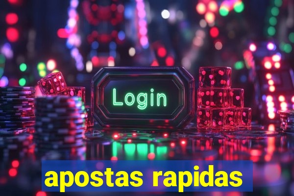 apostas rapidas