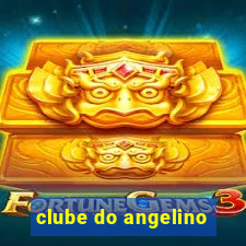 clube do angelino