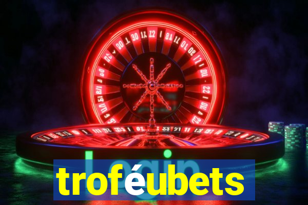 troféubets