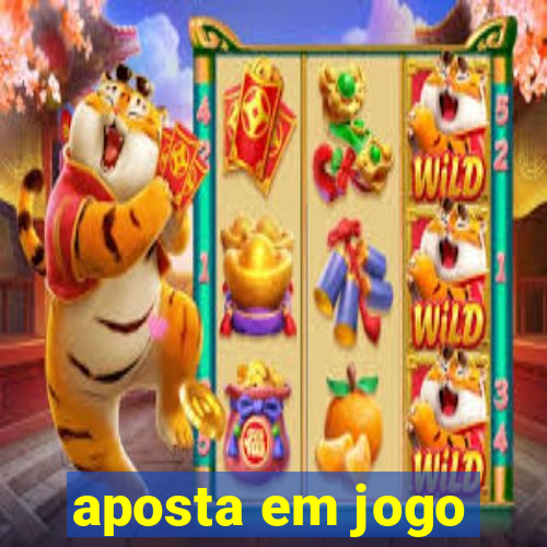 aposta em jogo