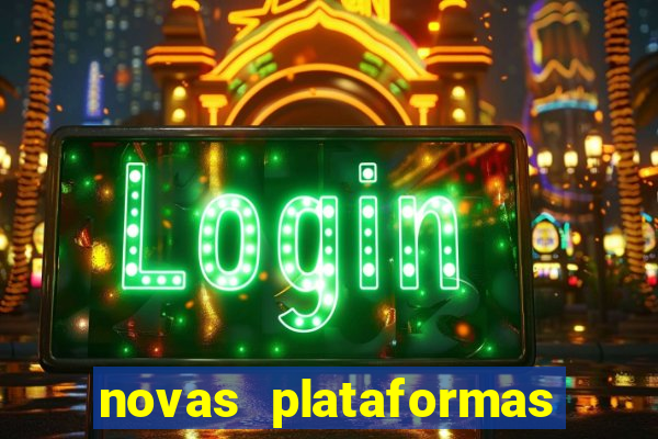 novas plataformas de jogos bet