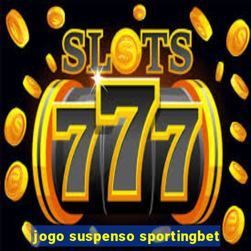 jogo suspenso sportingbet