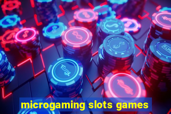 microgaming slots games