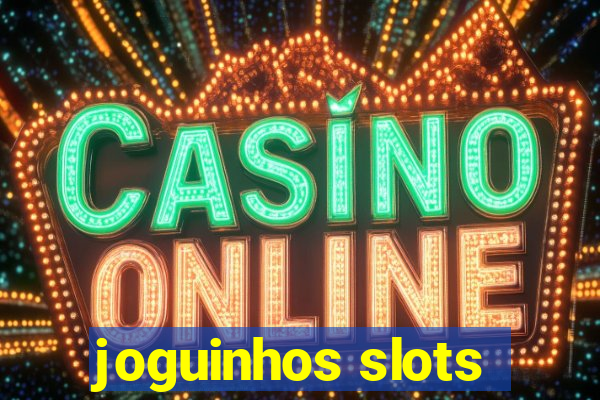 joguinhos slots