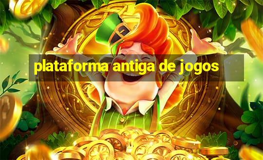 plataforma antiga de jogos