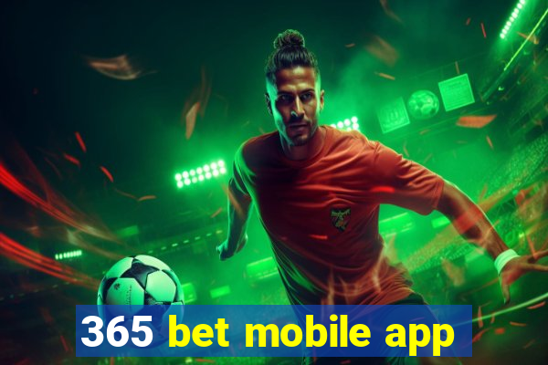 365 bet mobile app