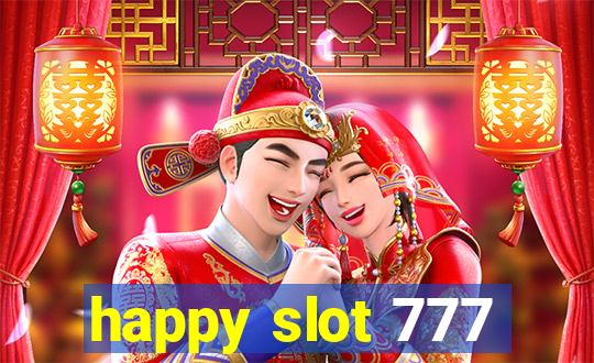 happy slot 777