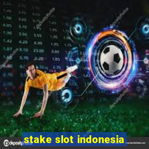 stake slot indonesia