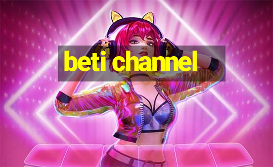 beti channel