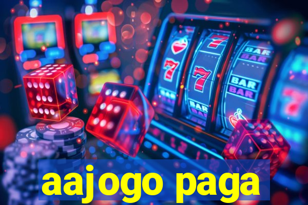 aajogo paga