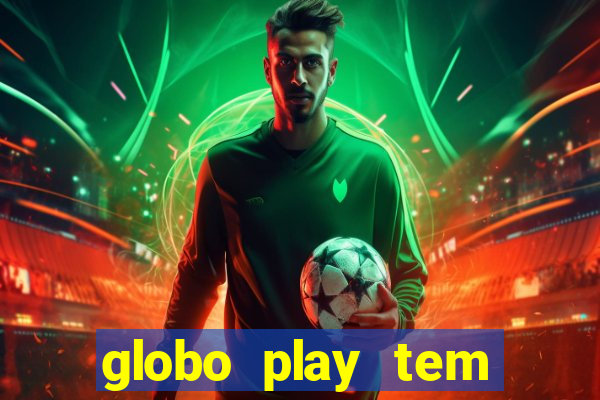 globo play tem jogo ao vivo