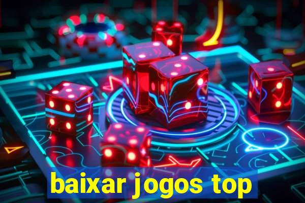 baixar jogos top