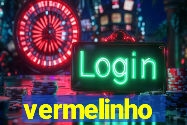 vermelinho