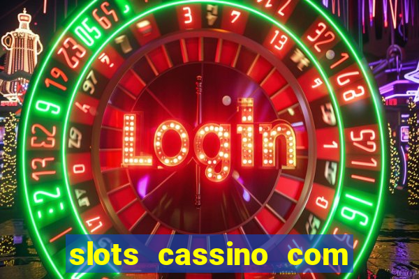 slots cassino com bonus de cadastro