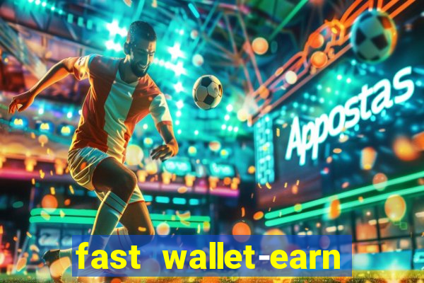 fast wallet-earn money&games maya game