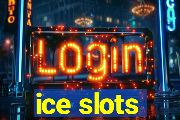 ice slots