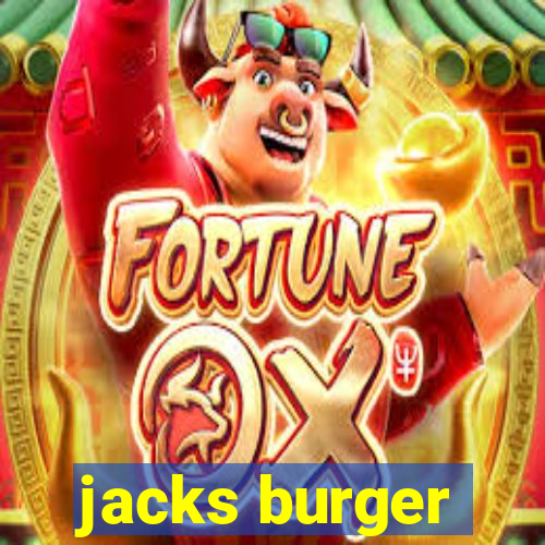 jacks burger