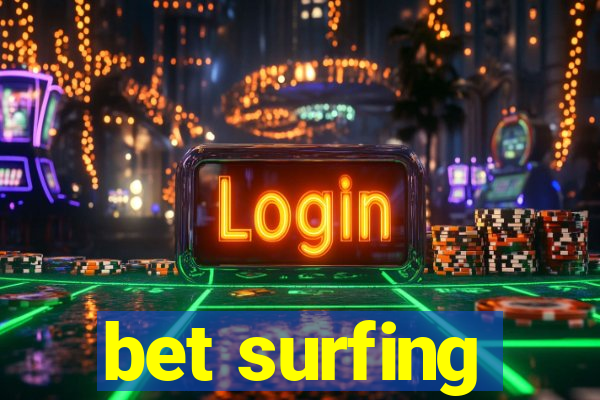 bet surfing