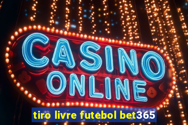 tiro livre futebol bet365