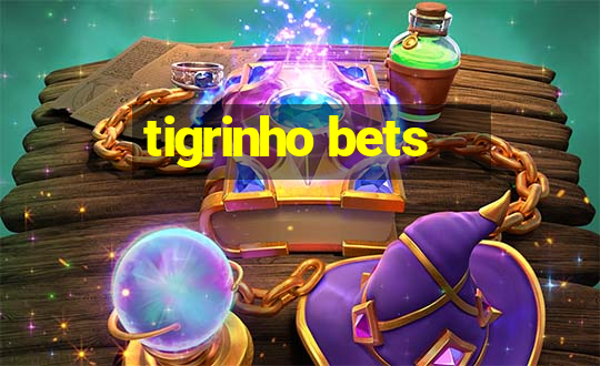 tigrinho bets