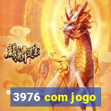 3976 com jogo