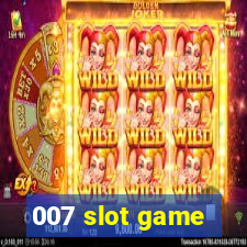 007 slot game