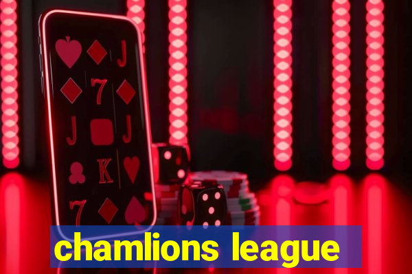 chamlions league