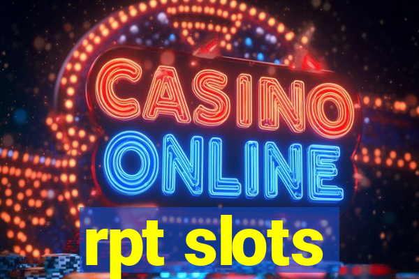 rpt slots