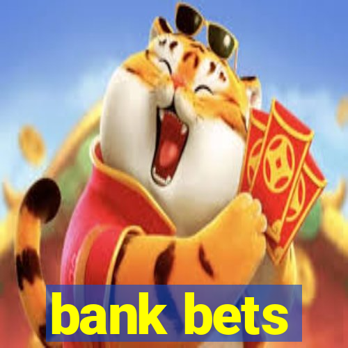 bank bets