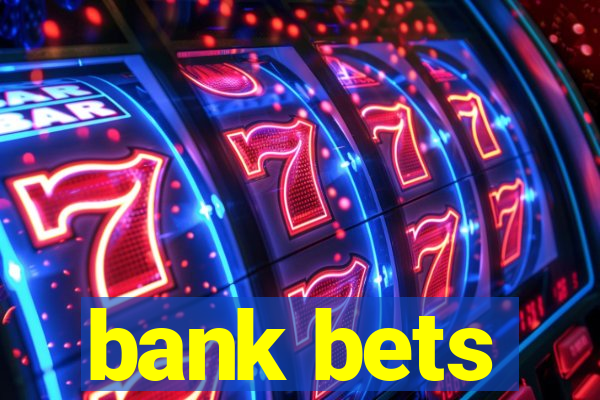 bank bets